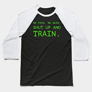 No Pain No Gain Baseball T-Shirt